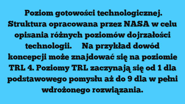 Technology readiness level (TRL) 7 Technology readiness level (TRL)